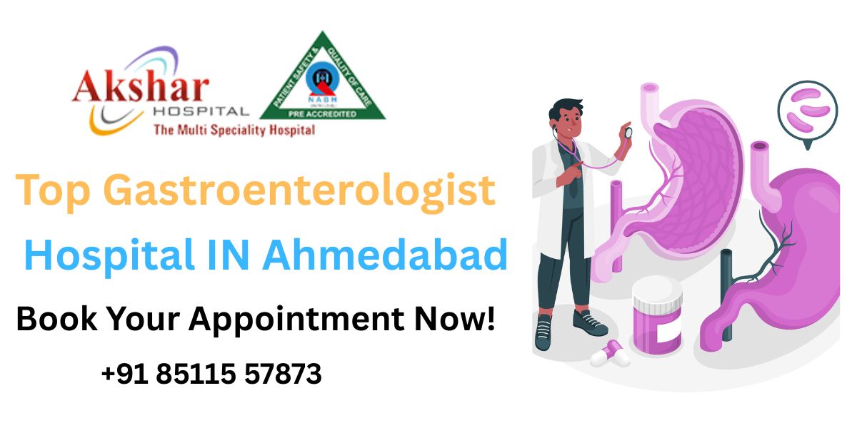 Best Gastroenterologist Hospital Ahmedabad